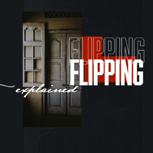 House Flipping Explained